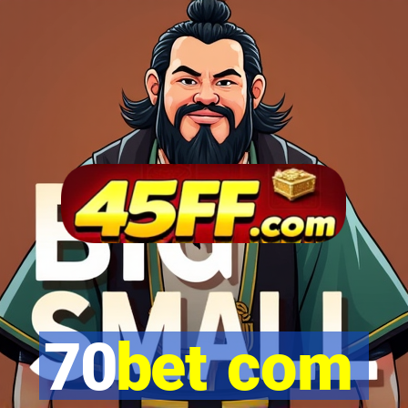 70bet com